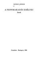 Front cover of A fennmaradás esélyei by János Szász
