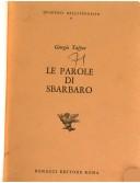Front cover of Le parole di Sbarbaro by Giorgio Taffon