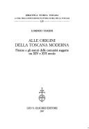 Cover of Alle origini della Toscana moderna by Lorenzo Tanzini