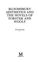 Front cover of Bloomsbury aesthetics and the novels of Forster and Woolf by David Dowling