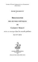 Front cover of Bibliographie des œuvres poétiques de Clément Marot mises en musique dans les recueils profanes du XVIe siècle by Annie Coeurdevey