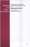 Front cover of Asthetik und Kulturphilosophie, Bd. 2: Massenkultur: kritische Theorien im interkulturellen Vergleich by Rodrigo Duarte