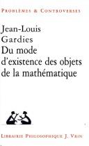Front cover of Du mode d'existence des objets de la mathématique by Jean-Louis Gardies