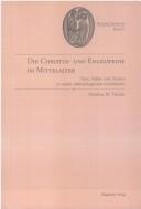 Front cover of Die Christus- und Engelweihe im Mittelalter by Matthias M. Tischler