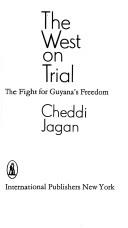 Front cover of The West on trial by Cheddi Jagan