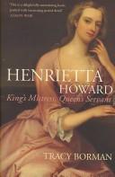 Cover of Henrietta Howard by Tracy Borman