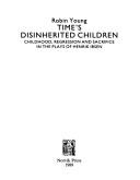 Front cover of Time's disinherited children by Robin Young