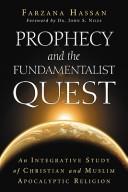 Front cover of Prophecy and the fundamentalist quest by Farzana Hassan Shahid