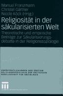 Front cover of Religiosität in der säkularisierten Welt by Franzmann, Manuel