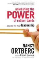 Front cover of Unleashing the power of rubber bands by Nancy Ortberg