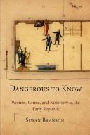 Cover of Dangerous to know by Susan Branson