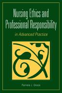 Front cover of Nursing ethics and professional responsibility in advanced practice by Pamela June Grace