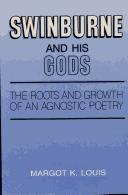 Front cover of Swinburne and his gods by Margot Kathleen Louis