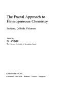 Front cover of The Fractal approach to heterogeneous chemistry by D. Avnir