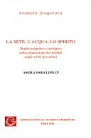 Front cover of La sete, l'acqua, lo spirito by Angela Maria Lupo