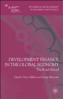 Cover of Development finance in the global economy by Tony Addison