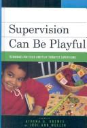 Cover of Supervision can be playful by Athena A. Drewes