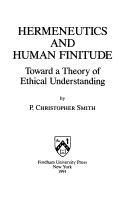 Front cover of Hermeneutics and human finitude by P. Christopher Smith