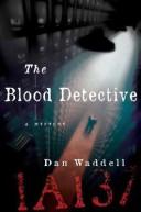 Front cover of The blood detective by Dan Waddell