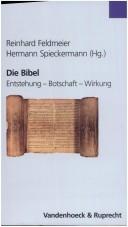 Cover of Die Bibel: Entstehung - Botschaft - Wirkung by Reinhard Feldmeier