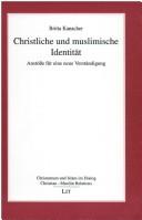 Cover of Christliche und muslimische Identität by Britta Kanacher