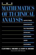 Front cover of The mathematics of technical analysis by Clifford J Sherry