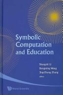 Front cover of Symbolic computation and education by International Seminar on Symbolic Computation in Education (2006 Beihang University)