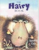 Front cover of The hairy book by Babette Cole