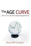Cover of The age curve by Kenneth W. Gronbach