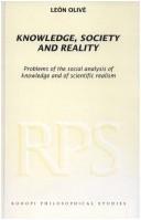 Front cover of Knowledge, Society and Reality. Problems of the social Analysis of Knowledge and Scientific Realism. (Rodopi Philosophical Studies, No 1) by Leon Olive