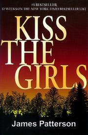 Front cover of Kiss the Girls by James Patterson
