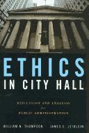 Cover of Ethics in city hall by William Norman Thompson