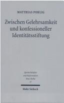 Cover of Zwischen Gelehrsamkeit und konfessioneller Identitätsstiftung by Matthias Pohlig