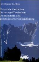 Front cover of Friedrich Nietzsches Naturbegriff zwischen Neuromantik und positivistischer Entzauberung by Wolfgang Jordan