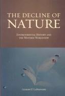 Front cover of The decline of nature by Gilbert F. LaFreniere