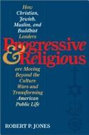 Cover of Progressive & religious by Robert P. Jones