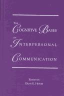 Front cover of The Cognitive Bases of Interpersonal Communication (Routledge Communication Series) by Dean E. Hewes