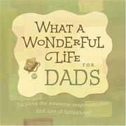 Front cover of What a Wonderful Life for Dads by Mark Gilroy