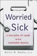 Cover of Worried sick by Nortin M. Hadler