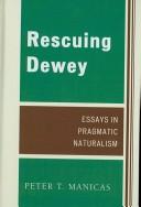 Cover of Rescuing Dewey by Peter T. Manicas
