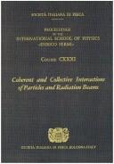 Front cover of Coherent and collective interactions of particles and radiation beams by International School of Physics "Enrico Fermi" (1995 Varenna, Italy)