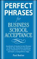 Cover of Perfect phrases for business school admission by Paul Bodine
