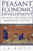 Front cover of Peasant economic development within the English manorial system by J. A. Raftis