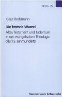 Front cover of Die fremde Wurzel by Beckmann, Klaus Dr. theol.