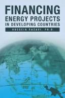 Cover of Financing energy projects in developing countires by Hossein Razavi
