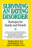 Front cover of Surviving an eating disorder by Michele Siegel