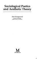 Front cover of Sociological poetics and aesthetic theory by Alan Swingewood