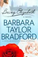 Front cover of Being Elizabeth by Barbara Taylor Bradford