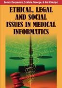 Front cover of Ethical, legal, and social issues in medical informatics by Penny Duquenoy
