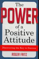 Cover of The power of a positive attitude by Roger Fritz